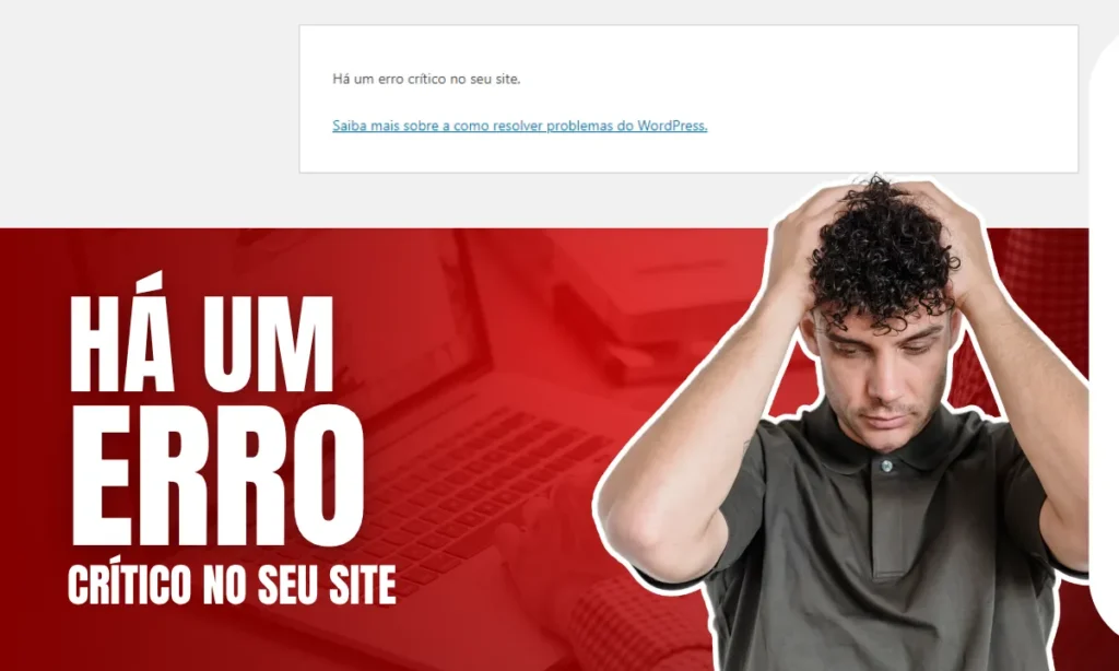 Erro crítico no WordPress: como corrigir e recuperar o site